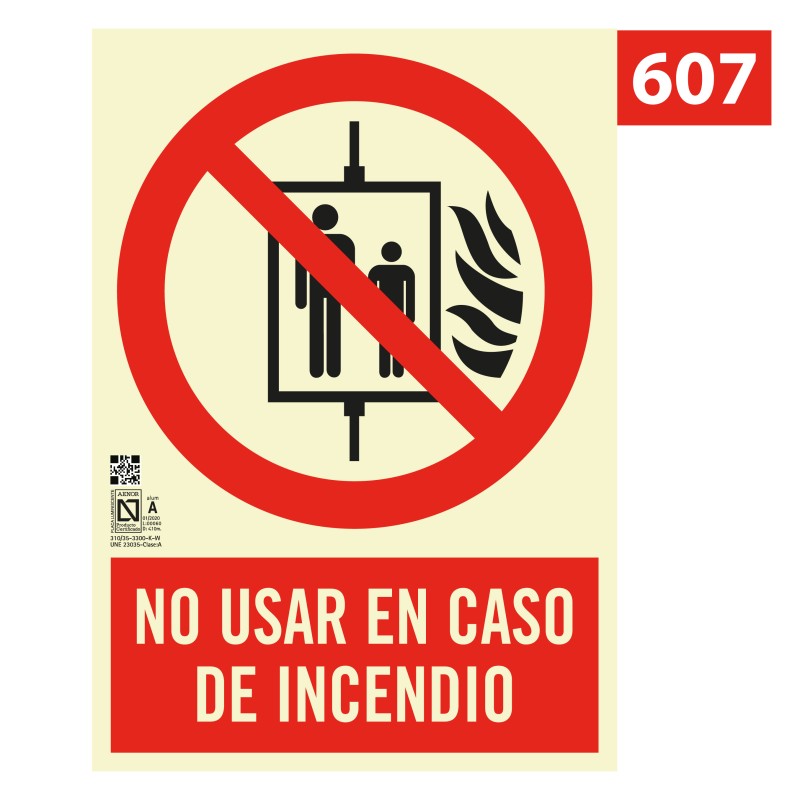 Señal No usar en caso de Incendio 607